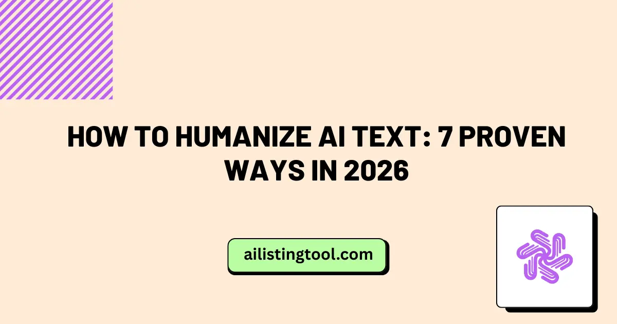 How to Humanize AI Text: 7 Proven Ways in 2026