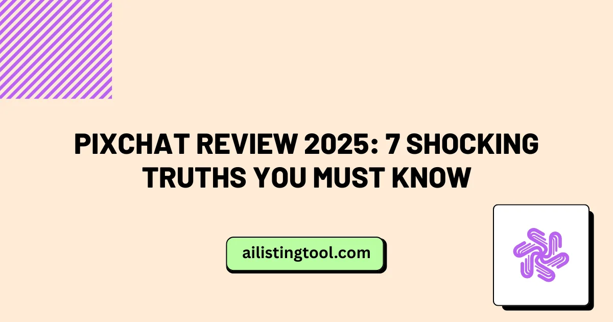 PixChat Review 2025: 7 Shocking Truths You Must Know