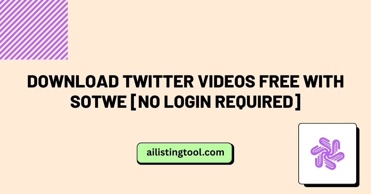 Download Twitter Videos Free with Sotwe [No Login Required]
