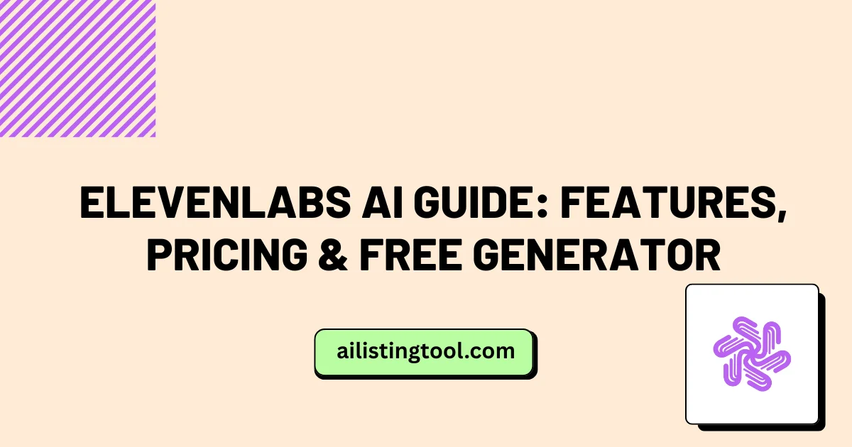 ElevenLabs AI Guide: Features, Pricing & Free Generator