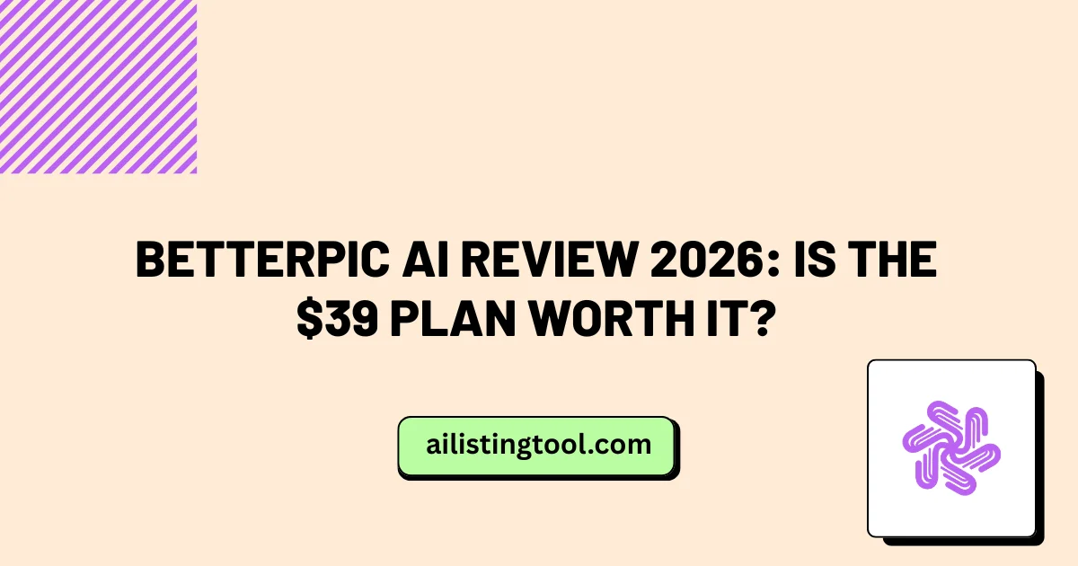 BetterPic AI Review 2026: Is the $39 Plan Worth It?