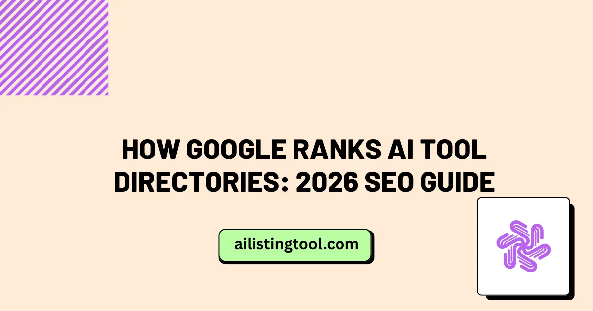 How Google Ranks AI Tool Directories: 2026 SEO Guide