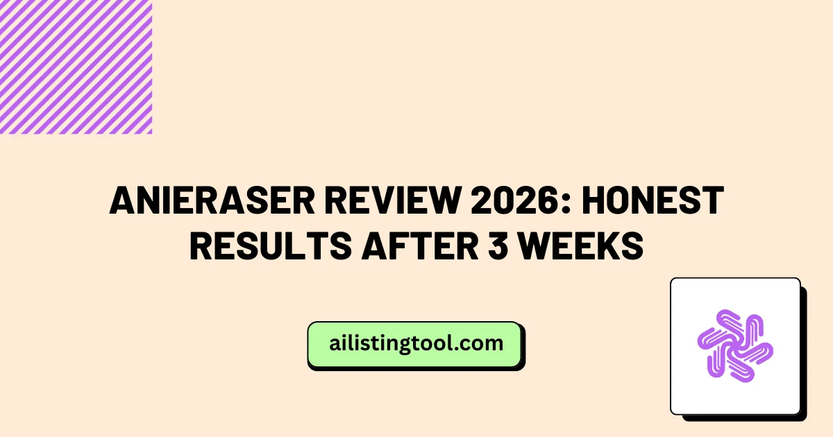 AniEraser Review 2026: Honest Results After 3 Weeks