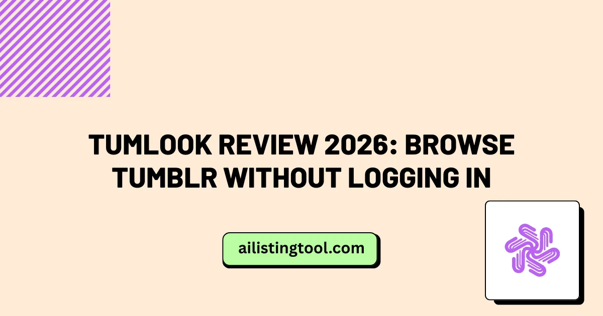 Tumlook Review 2026: Browse Tumblr Without Logging In