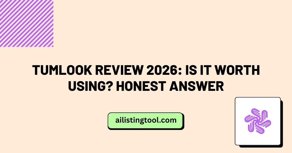 Tumlook Review 2026: Is It Worth Using? Honest Answer