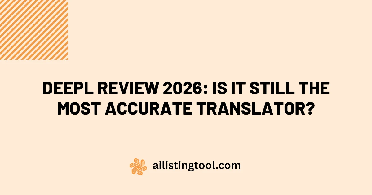 DeepL Review 2026: Is It Still the Most Accurate Translator?