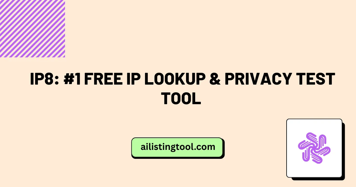IP8: #1 Free IP Lookup & Privacy Test Tool