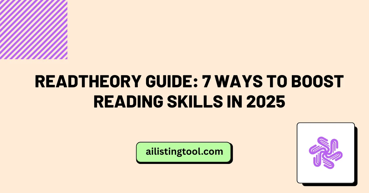 ReadTheory Guide: 7 Ways to Boost Reading Skills in 2025