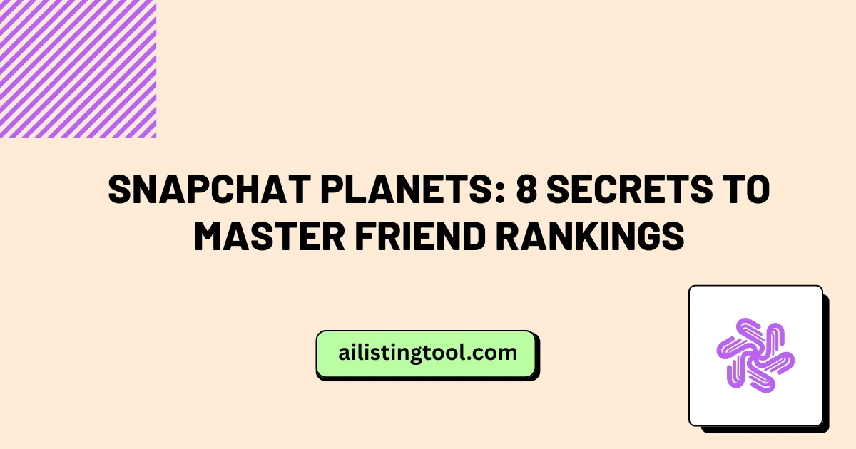 Snapchat Planets: 8 Secrets to Master Friend Rankings