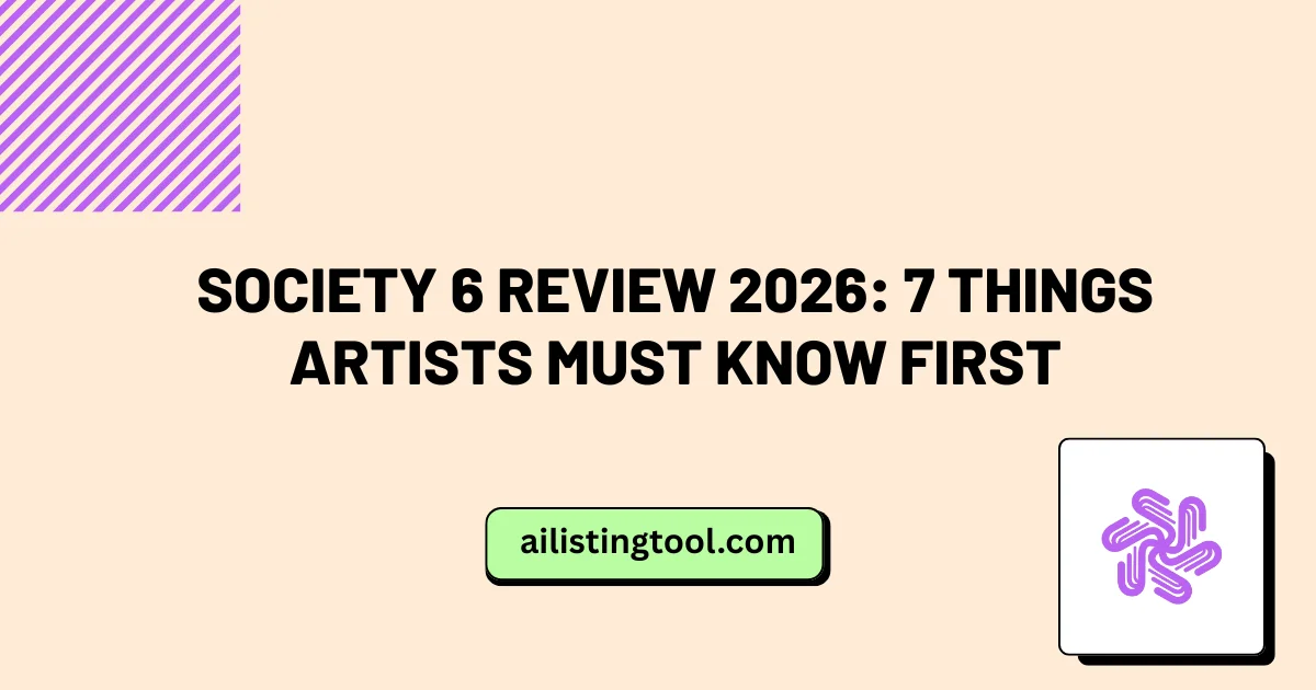Society 6 Review 2026: 7 Things Artists Must Know First