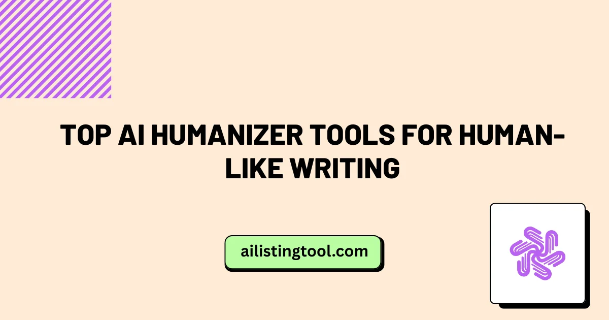 Top AI Humanizer Tools for Human-Like Writing
