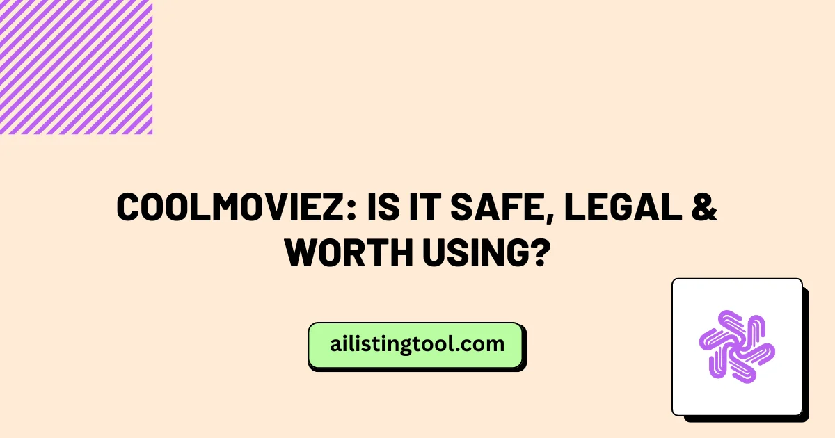CoolMovieZ: Is It Safe, Legal & Worth Using?