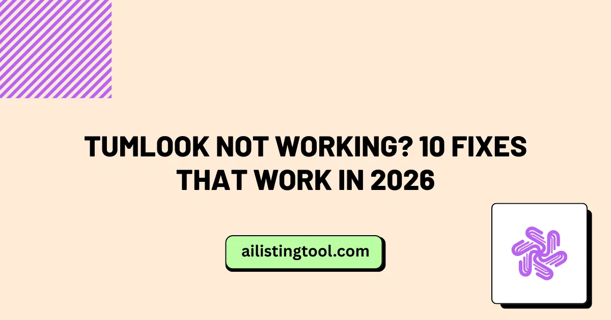 Tumlook Not Working? 10 Fixes That Work in 2026