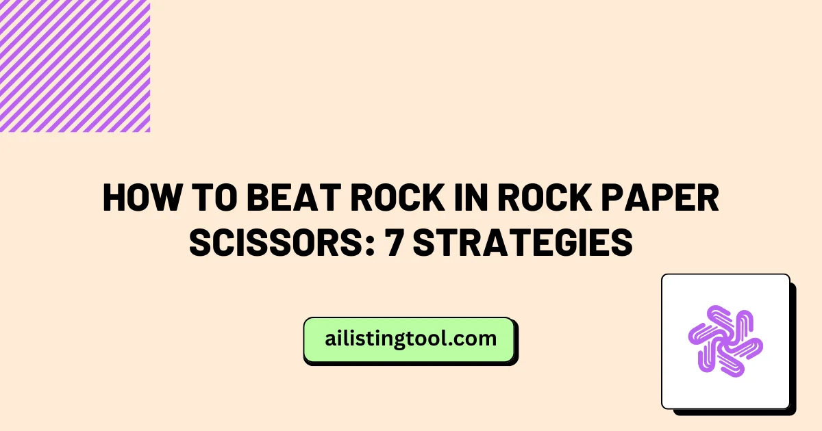How to Beat Rock in Rock Paper Scissors: 7 Strategies