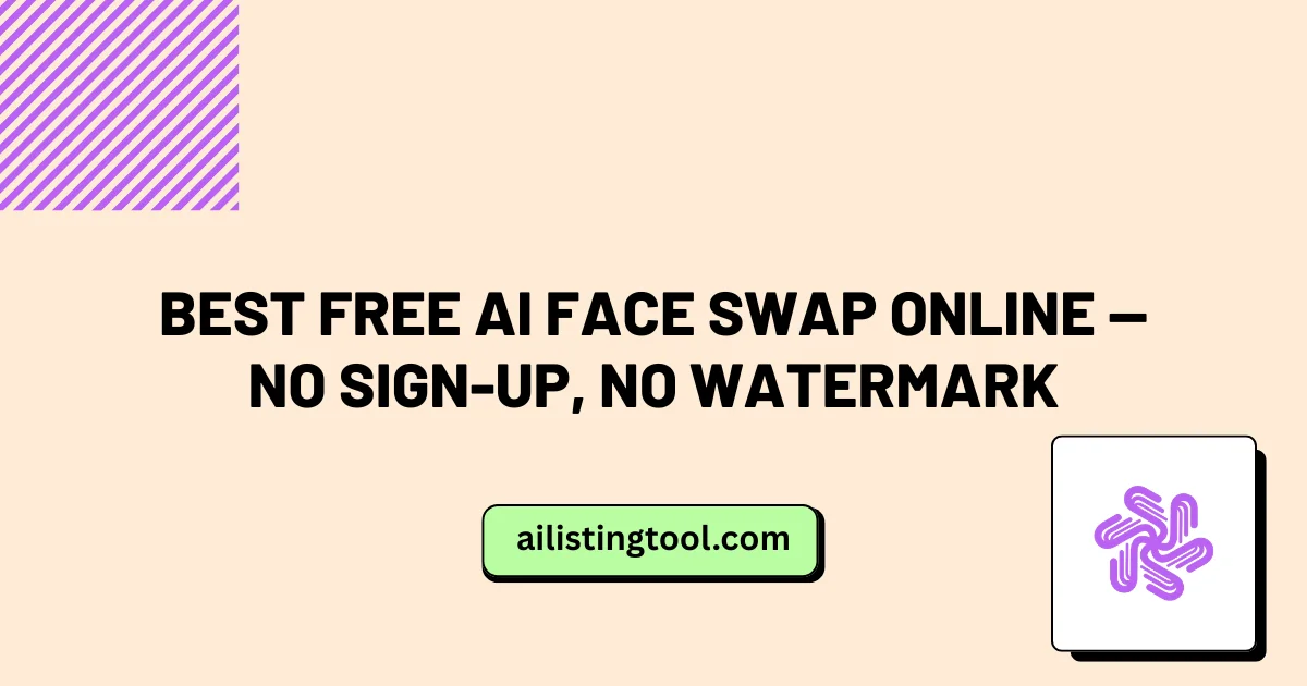 Best Free AI Face Swap Online — No Sign-Up, No Watermark