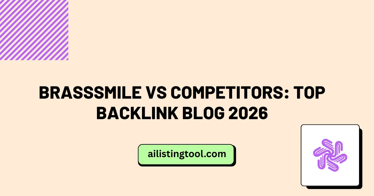Brasssmile vs Competitors: Top Backlink Blog 2026