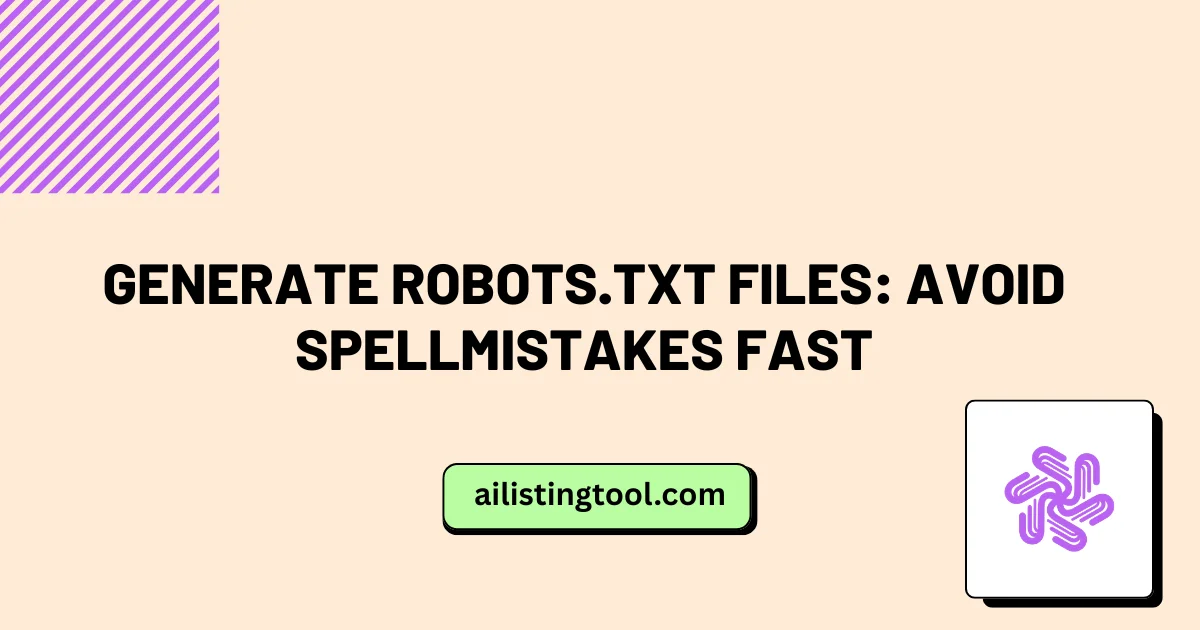 Generate Robots.txt Files: Avoid Spellmistakes Fast
