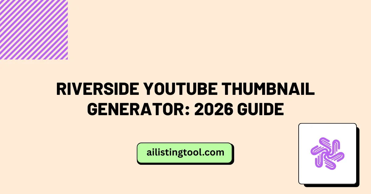 Riverside YouTube Thumbnail Generator: 2026 Guide