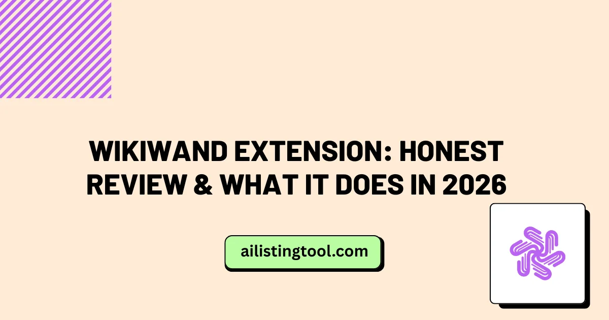 Wikiwand Extension: Honest Review & What It Does in 2026