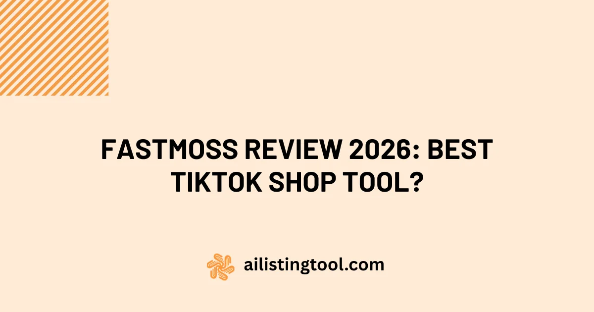 FastMoss Review 2026: Best TikTok Shop Tool?