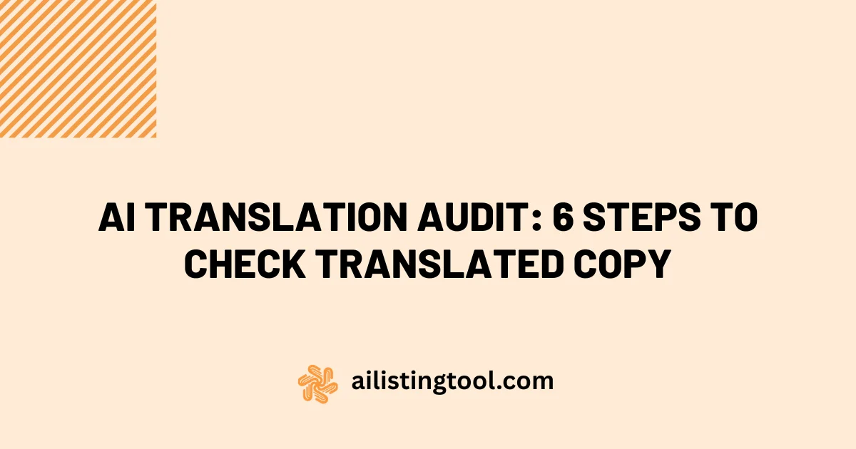AI Translation Audit: 6 Steps to Check Translated Copy