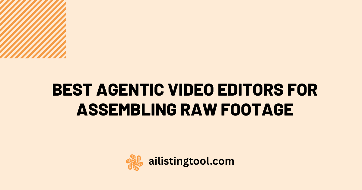 Best Agentic Video Editors for Assembling Raw Footage Automatically