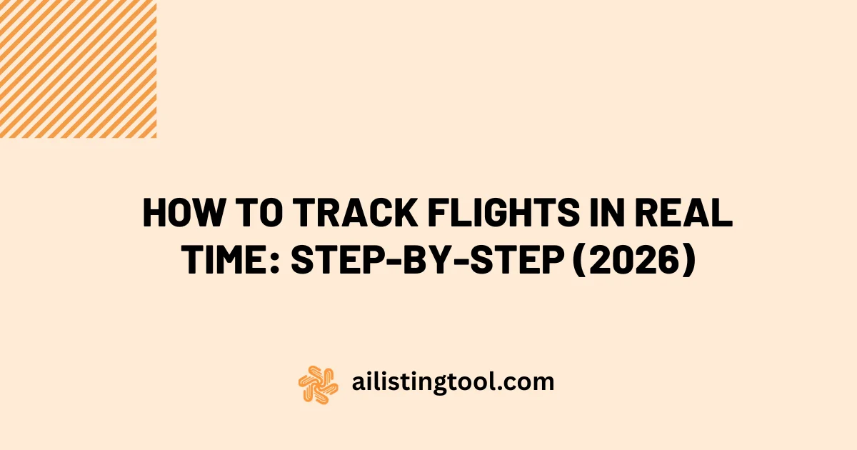 How to Track Flights in Real Time: Step-by-Step (2026)