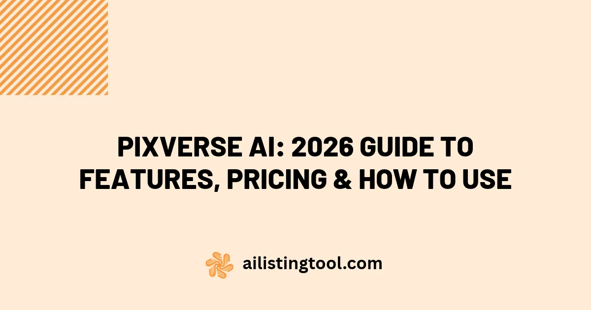 PixVerse AI: 2026 Guide to Features, Pricing & How to Use
